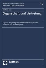 Organschaft und Vertretung - Zugleich zur prinzipalen Selbstbestimmung privater Verbände und ihrer Mitglieder