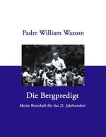 ISBN 9783833006166: Die Bergpredigt: Meine Botschaft für das 21. Jahrhundert