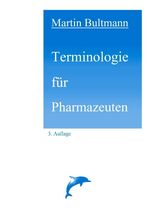 ISBN 9783833007194: Terminologie für Pharmazeuten | Martin Bultmann | Taschenbuch | Paperback | 136 S. | Deutsch | 2003 | BoD - Books on Demand | EAN 9783833007194