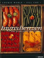 ISBN 9783833143373: Ingredienzen - Das große Buch der Zutaten