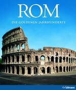 Rom – Die goldenen Jahrhunderte