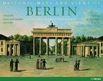 ISBN 9783833157745: Historische Historic maps and views of Berlin / Karten und Anisichten von Berlin/ Cartes et vues historiques de Berlin (English, German and French Edition)