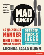 Mad Hungry - So machen Sie Männer und Jungs satt und glücklich