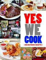 Yes we cook - Die besten US-Rezepte