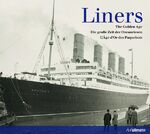 ISBN 9783833161865: Liners - Die große Zeit der Ozeanriesen