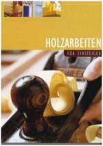 ISBN 9783833196027: Holzarbeiten für Einsteiger