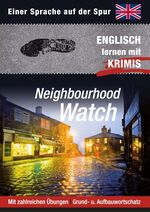 ISBN 9783833197338: Einer Sprache auf der Spur - Neighbourhood watch-  Englisch lernen mit Krimis Mit zahlreichen Übungen/Aufbauwortschatz