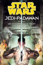 ISBN 9783833211478: Star Wars, Jedi-Padawan - Sammelband 1: Die geheimnisvolle Macht; Der dunkle Rivale; Die gestohlene Vergangenheit.