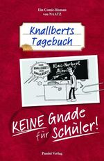 ISBN 9783833221279: Knallberts Tagebuch - Bd. 1: Keine Gnade für Schüler