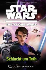 ISBN 9783833222481: Star Wars The Clone Wars: Du entscheidest – Bd. 2: Schlacht um Teth