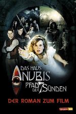 ISBN 9783833223532: Das Haus Anubis Filmroman - Bd. 1: Pfad der 7 Sünden, Roman zum Kinofilm