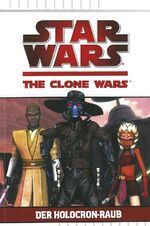 ISBN 9783833226069: Star Wars The Clone Wars - Bd. 4: Der Holocron-Raub