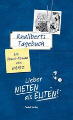 ISBN 9783833227189: Knallberts Tagebuch - Bd. 3: Lieber Nieten als Eliten