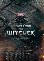 ISBN 9783833228940: Die Welt von The Witcher - Videogame-Kompendium
