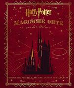 ISBN 9783833230349: Harry Potter: Magische Orte aus den Filmen : Hogwarts, Winkelgasse und andere Schauplätze