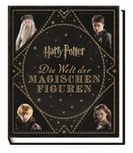 ISBN 9783833231315: Harry Potter: Die Welt der magischen Figuren