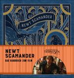 ISBN 9783833233852: Phantastische Tierwesen und wo sie zu finden sind: Newt Scamander - Das Handbuch zum Film