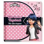 ISBN 9783833236730: Miraculous: Marinettes Tagebuch - Wie alles begann