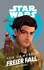 Alex Segura: Star Wars: Poe Dameron - Fr Alex Segura: Star Wars: Poe Dameron - Fr