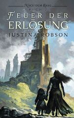 Justina Robson: Feuer der Erlösung Justina Robson: Feuer der Erlösung