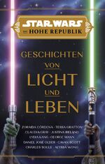 ISBN 9783833244124: Star Wars: Die Hohe Republik - Geschichten von Licht und Leben