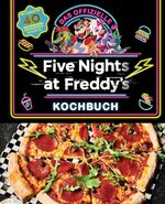 ISBN 9783833244933: Das offizielle Five Nights at Freddy's Kochbuch - Über 40 spannende Rezepte!