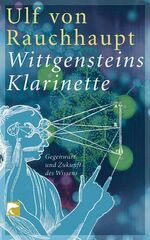 ISBN 9783833300127: Wittgensteins Klarinette – Gegenwart und Zukunft des Wissens