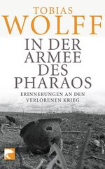 In der Armee des Pharaos - Erinnerungen an den verlorenen Krieg