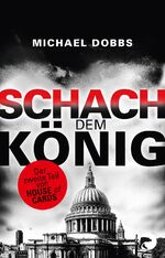 Michael Dobbs: Schach dem König