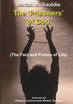 ISBN 9783833406539: The Prisoners of God – The Fact and Fiction of Life