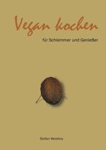 ISBN 9783833408540: Vegan kochen für Schlemmer und Geniesser