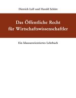 Das Öffentliche Recht für Wirtschaftswissenschaftler - Ein klausurorientiertes Lehrbuch