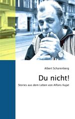 ISBN 9783833421037: Du nicht! - Stories aus dem Leben von Alfons Kujat-----signiert-----