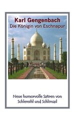 ISBN 9783833425264: Die Königin von Eschnapur - Neue humorvolle Satiren von Schlemihl und Schlimasl