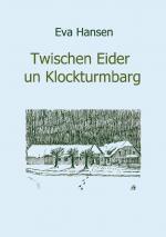 ISBN 9783833428104: Twischen Eider un Klockturmbarg | Eva Hansen | Taschenbuch | 132 S. | Deutsch | 2005 | Books on Demand GmbH | EAN 9783833428104