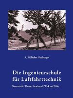 ISBN 9783833430510: Die Ingenieurschule für Luftfahrttechnik - 1937-1945. Idee, Entstehung und Geschichte