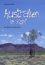 ISBN 9783833433979: Australien im Kopf - Ein Bericht zum Mitreisen