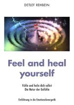 ISBN 9783833434143: Feel and heal yourself – Fühle und heile dich selbst