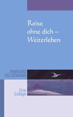 ISBN 9783833434242: Reise ohne Dich - Weiterleben