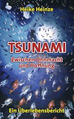 ISBN 9783833434327: Tsunami - Zwischen Ohnmacht und Hoffnung – Ein Überlebensbericht