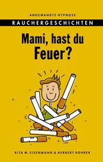 ISBN 9783833436178: Mami, hast du Feuer? - Rauchergeschichten