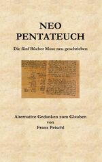 ISBN 9783833436390: Neo Pentateuch - Die fünf Bücher Mose neu geschrieben