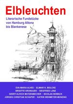 ISBN 9783833436628: Elbleuchten - Literarische Fundstücke von Hamburg Altona bis Blankenese