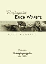 ISBN 9783833453786: Flugkapitän Erich Warsitz – Der erste Düsenflugzeugpilot der Welt