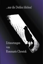 ISBN 9783833458781: ... nur die Dohlen blieben! / Erinnerungen an Schlesien / Rosemarie Chrostek / Taschenbuch / Paperback / 224 S. / Deutsch / 2005 / Books on Demand GmbH / EAN 9783833458781