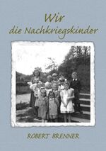 ISBN 9783833463327: Wir die Nachkriegskinder