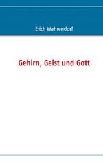 ISBN 9783833476853: Gehirn, Geist und Gott