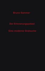 ISBN 9783833480201: Der Erinnerungspalast – Eine moderne Gralsuche