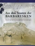 ISBN 9783833497032: Aus den Staaten der Barbaresken - Eine abenteuerliche Forschungsreise durch Libyen und Tunesien um 1900, neu herausgebracht von Florian Speer.