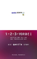 ISBN 9783833499135: 1-2-3 vorbei / Aufstieg und Fall des Ebay Powersellers Nr. 1 die Quentis-Story